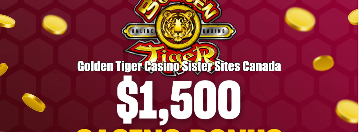 Golden Tiger Casino Sister Sites Canada