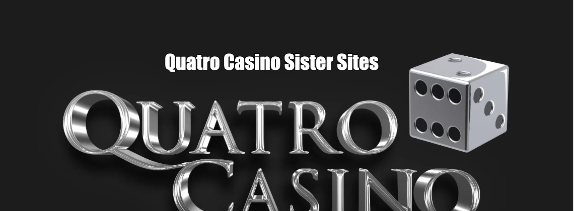 Quatro Casino Sister Sites Canada