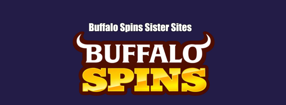 Buffalo Spins Sister Sites + Reviews Canada